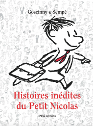Histoires inédites <br />
du Petit Nicolas Vol. 1